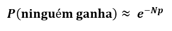 Aproximação de Poisson: e elevado a menos N vezes p